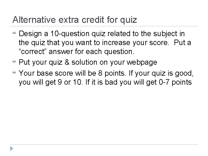Alternative extra credit for quiz Design a 10 -question quiz related to the subject