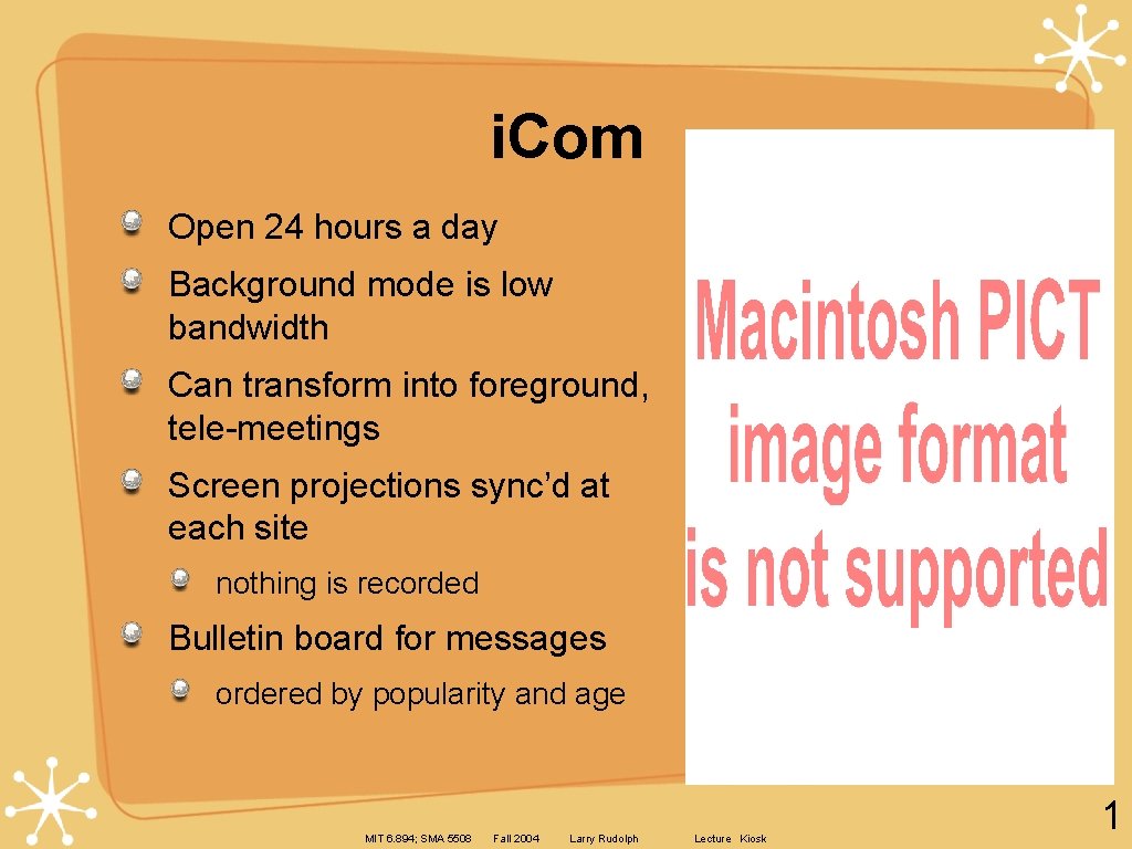 i. Com Open 24 hours a day Background mode is low bandwidth Can transform