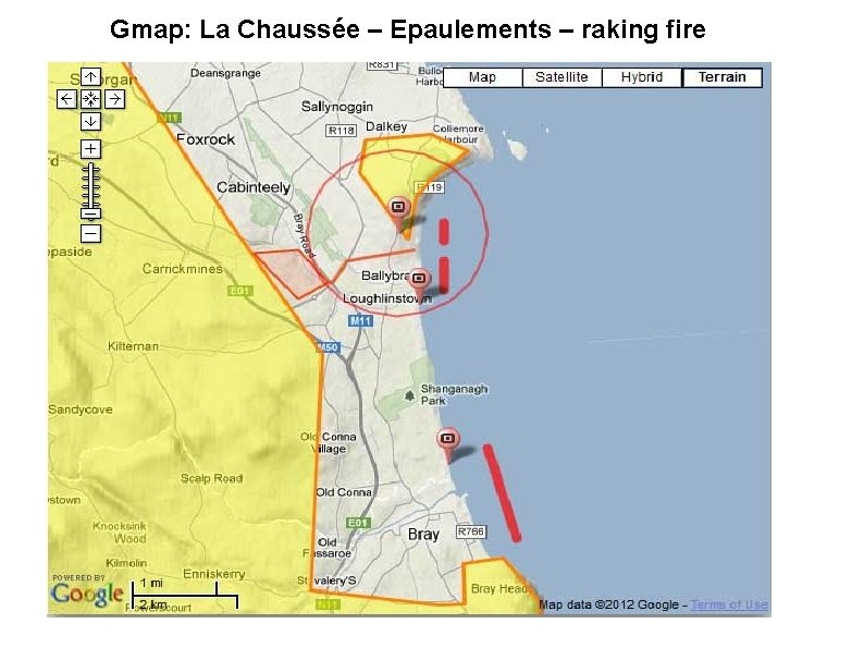 Gmap: La Chaussée – Epaulements – raking fire 