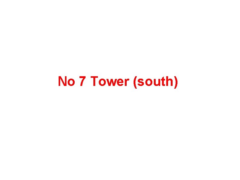 No 7 Tower (south) 