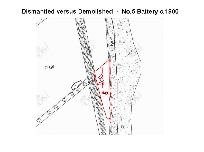 Dismantled versus Demolished - No. 5 Battery c. 1900 