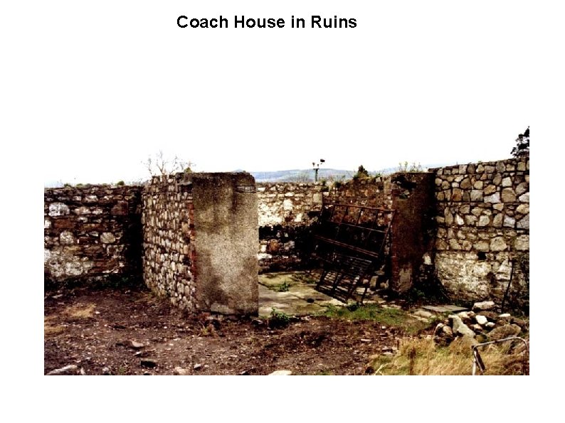 Coach House in Ruins 