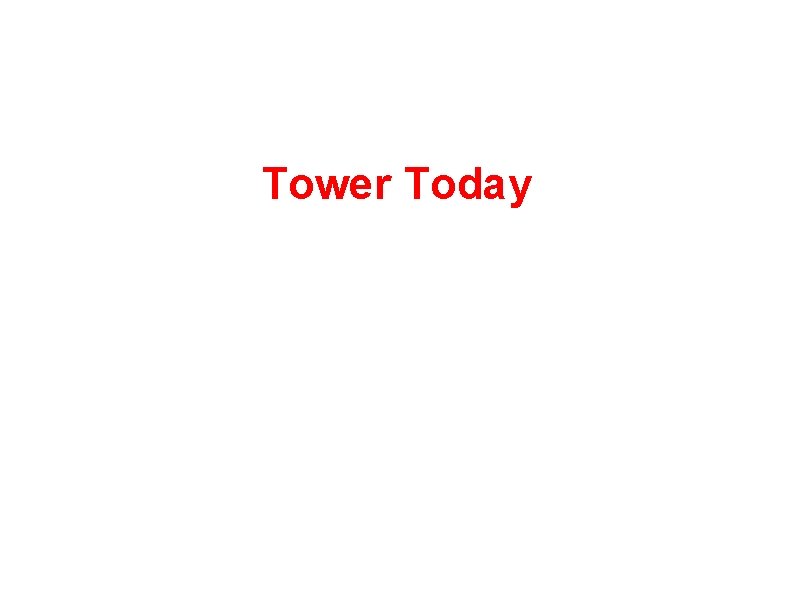 Tower Today 