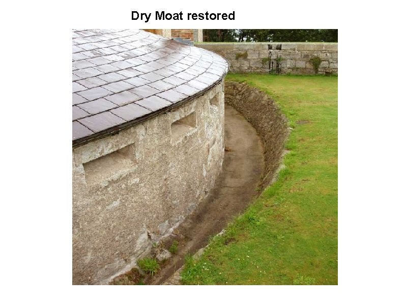 Dry Moat restored 