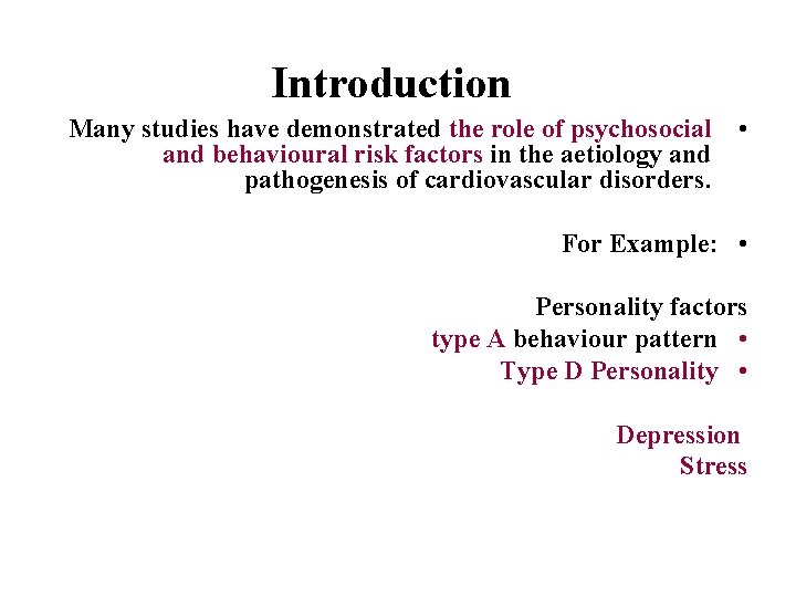 Introduction Many studies have demonstrated the role of psychosocial and behavioural risk factors in