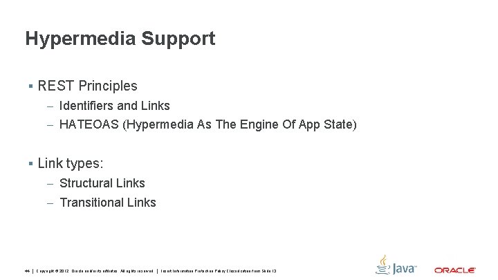 Hypermedia Support § REST Principles – Identifiers and Links – HATEOAS (Hypermedia As The