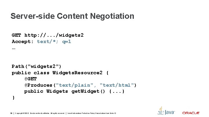 Server-side Content Negotiation GET http: //. . . /widgets 2 Accept: text/*; q=1 …