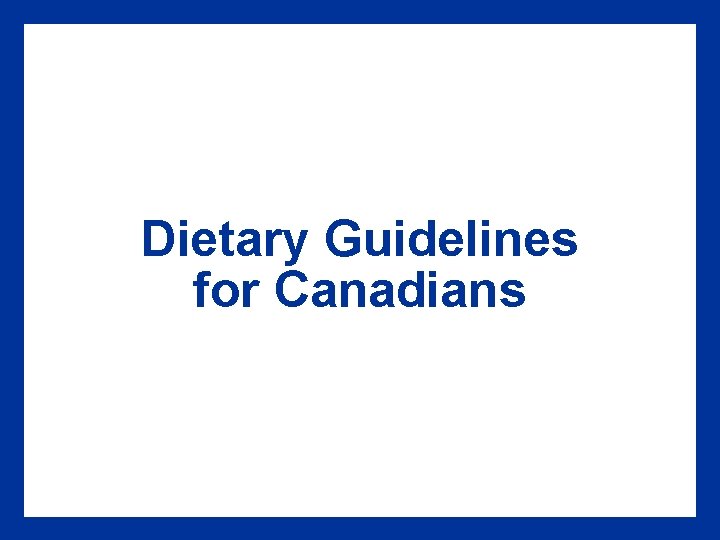 Dietary Guidelines for Canadians 