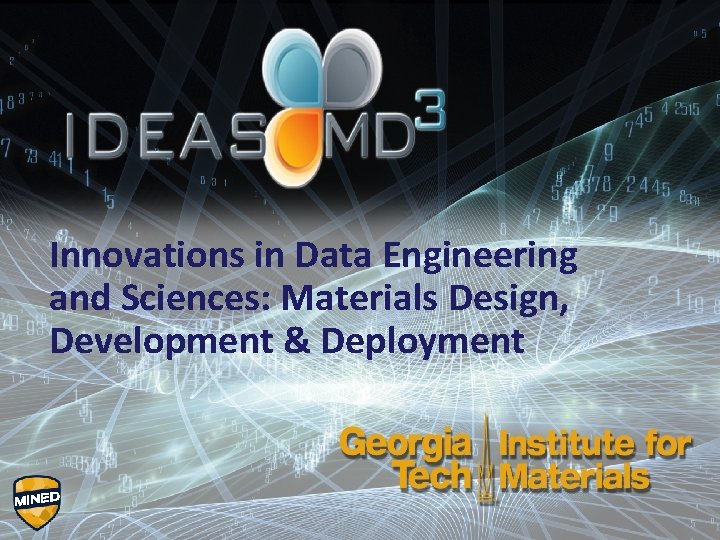 Innovations in Data Engineering and Sciences: Materials Design, Development & Deployment 