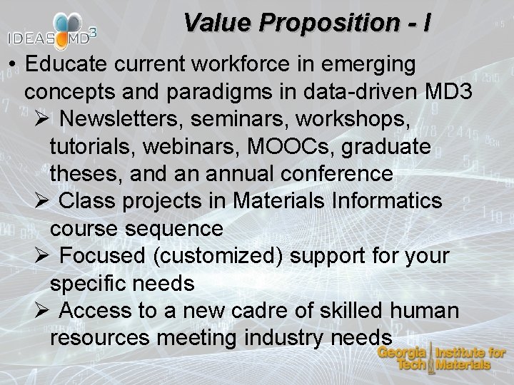 Value Proposition - I • Educate current workforce in emerging concepts and paradigms in