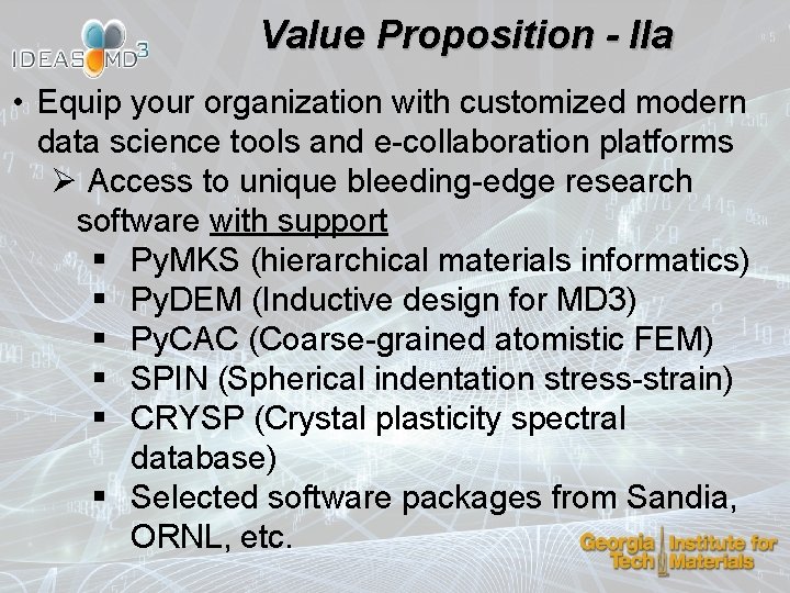 Value Proposition - IIa • Equip your organization with customized modern data science tools