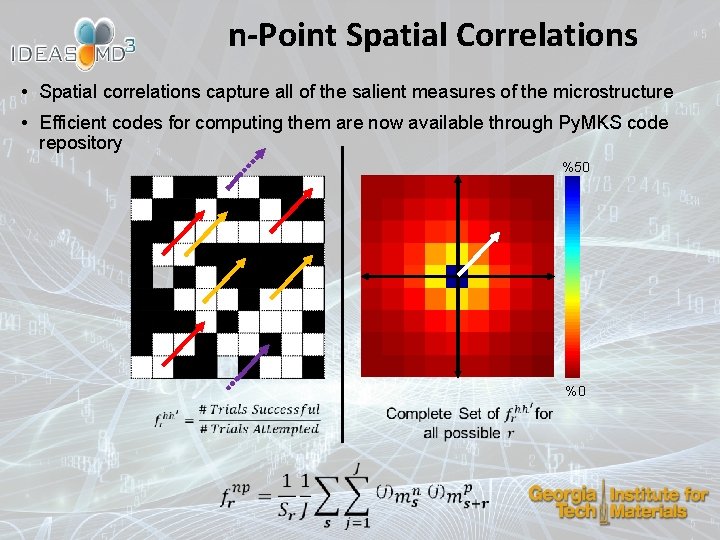 n-Point Spatial Correlations • Spatial correlations capture all of the salient measures of the