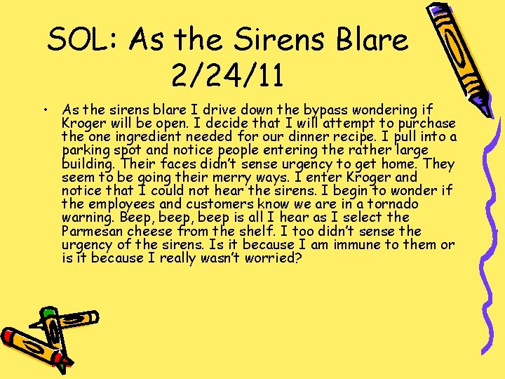 SOL: As the Sirens Blare 2/24/11 • As the sirens blare I drive down