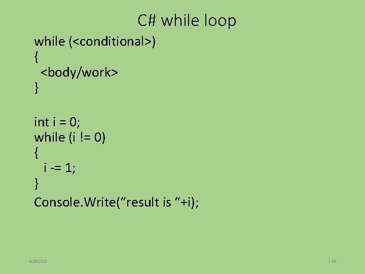 C# while loop while (<conditional>) { <body/work> } int i = 0; while (i C# while loop while (<conditional>) { <body/work> } int i = 0; while (i
