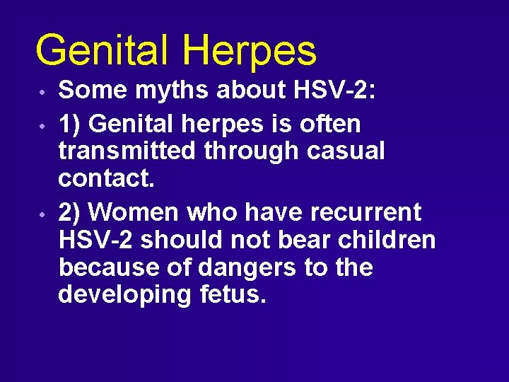 Genital Herpes • • • Some myths about HSV-2: 1) Genital herpes is often Genital Herpes • • • Some myths about HSV-2: 1) Genital herpes is often