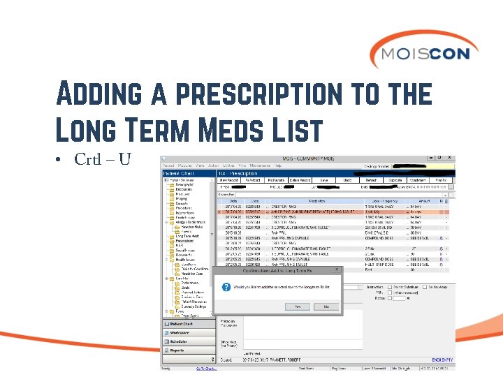 Adding a prescription to the Long Term Meds List • Crtl – U ©