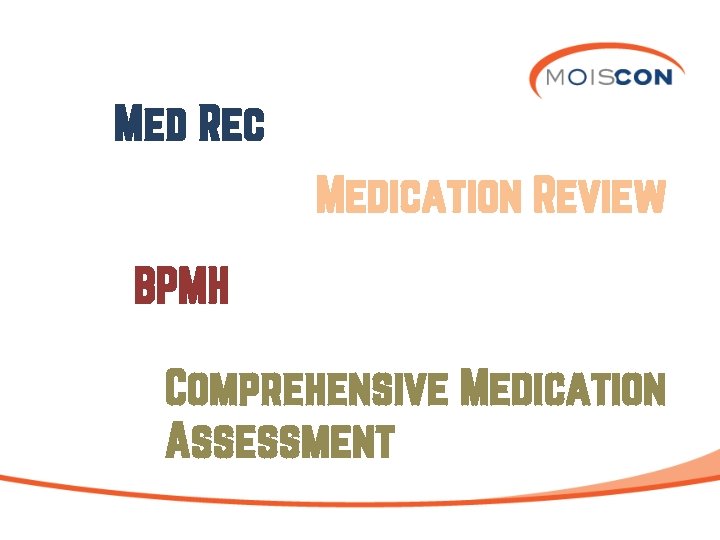 Med Rec Medication Review BPMH Comprehensive Medication Assessment 