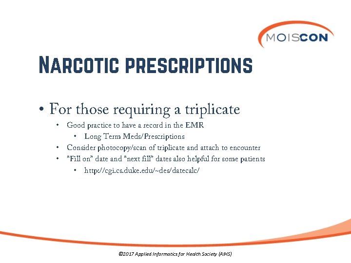 Narcotic prescriptions • For those requiring a triplicate • • • Good practice to
