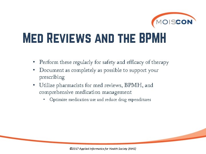 Med Reviews and the BPMH • Perform these regularly for safety and efficacy of