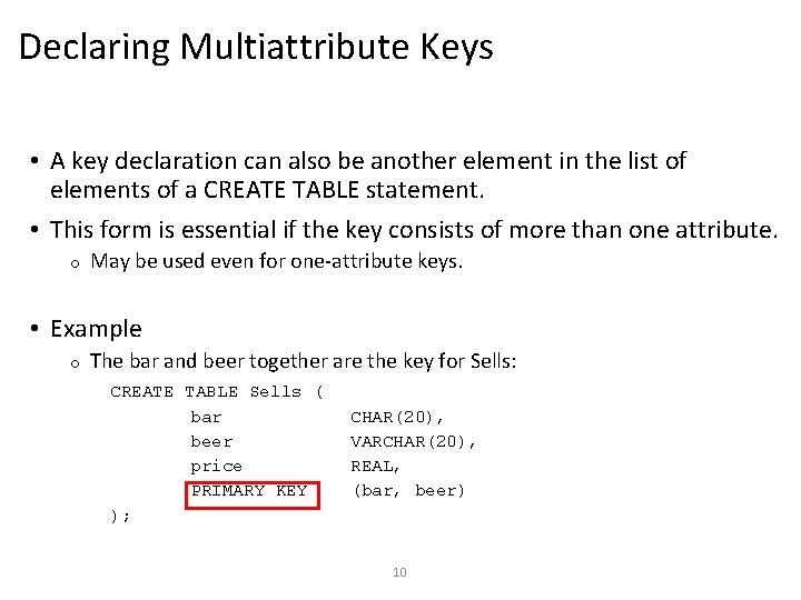 Declaring Multiattribute Keys • A key declaration can also be another element in the