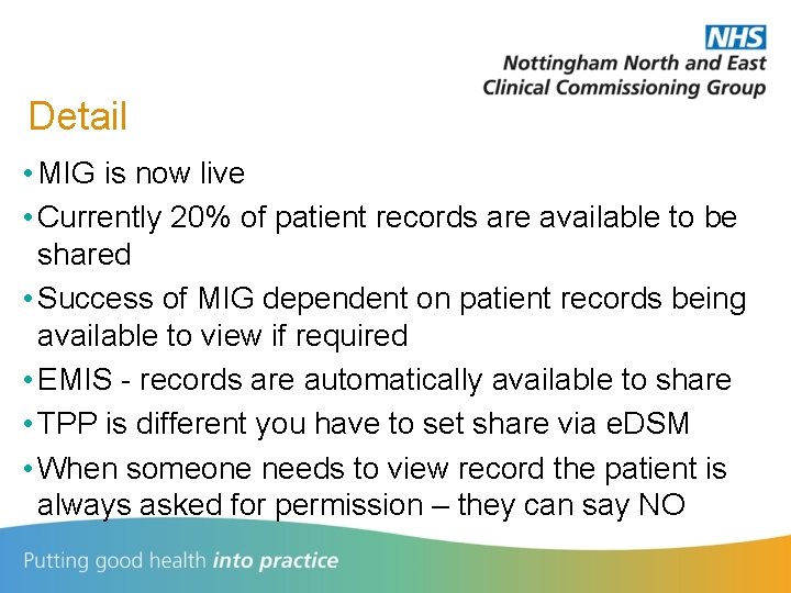 Detail • MIG is now live • Currently 20% of patient records are available