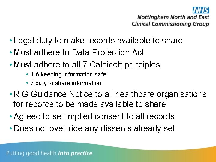  • Legal duty to make records available to share • Must adhere to