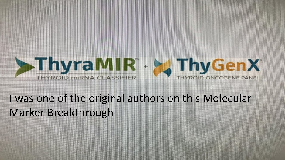 I was one of the original authors on this Molecular Marker Breakthrough 