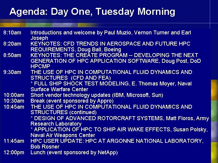 Agenda: Day One, Tuesday Morning 8: 10 am 8: 20 am 8: 50 am