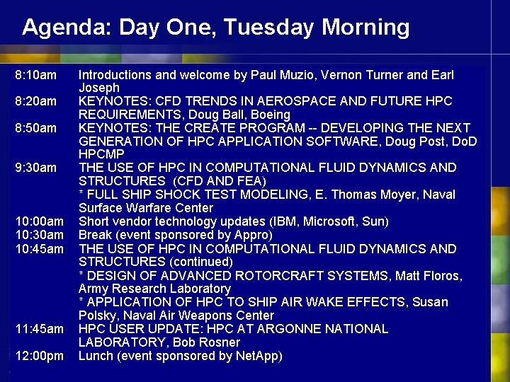 Agenda: Day One, Tuesday Morning 8: 10 am 8: 20 am 8: 50 am