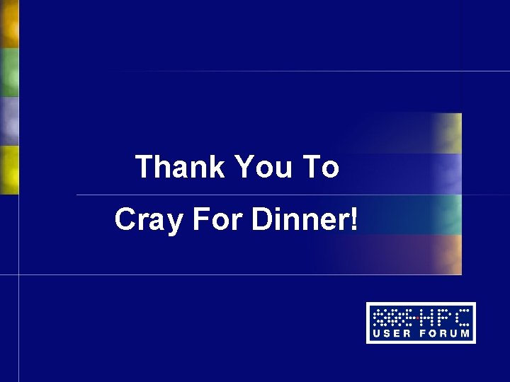 Thank You To Cray For Dinner! 