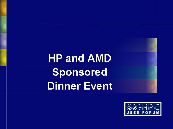HP and AMD Sponsored Dinner Event 