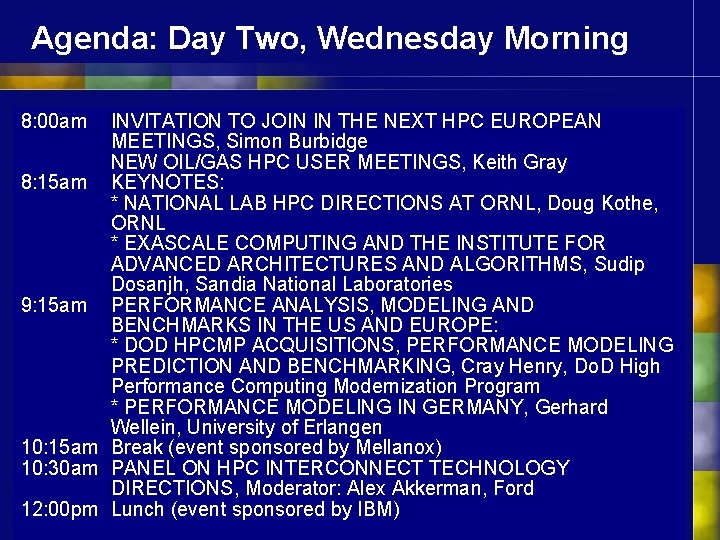 Agenda: Day Two, Wednesday Morning 8: 00 am INVITATION TO JOIN IN THE NEXT