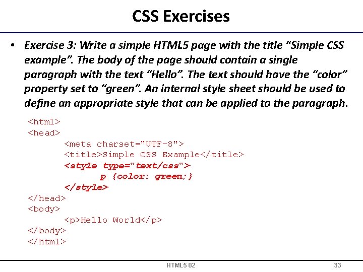 CSS Exercises • Exercise 3: Write a simple HTML 5 page with the title