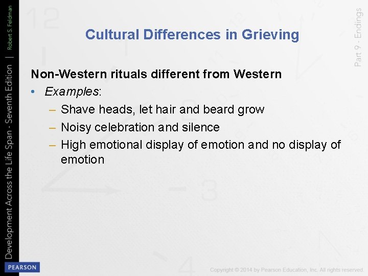 Cultural Differences in Grieving Non-Western rituals different from Western • Examples: – Shave heads,