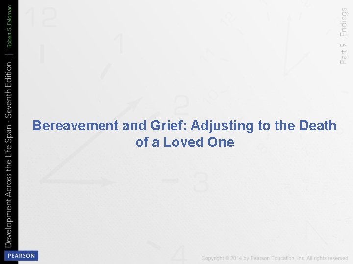 Bereavement and Grief: Adjusting to the Death of a Loved One 