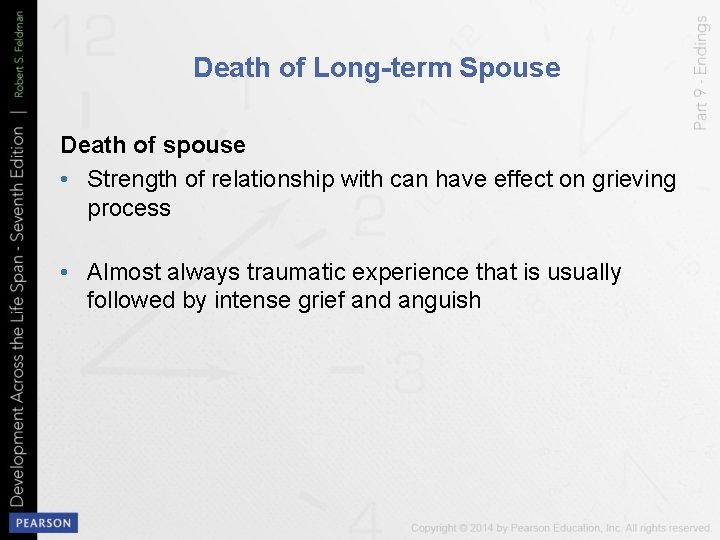 Death of Long-term Spouse Death of spouse • Strength of relationship with can have