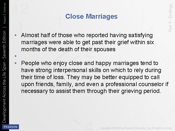 Close Marriages • Almost half of those who reported having satisfying marriages were able