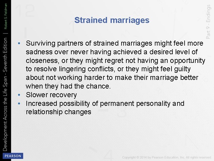 Strained marriages • Surviving partners of strained marriages might feel more sadness over never