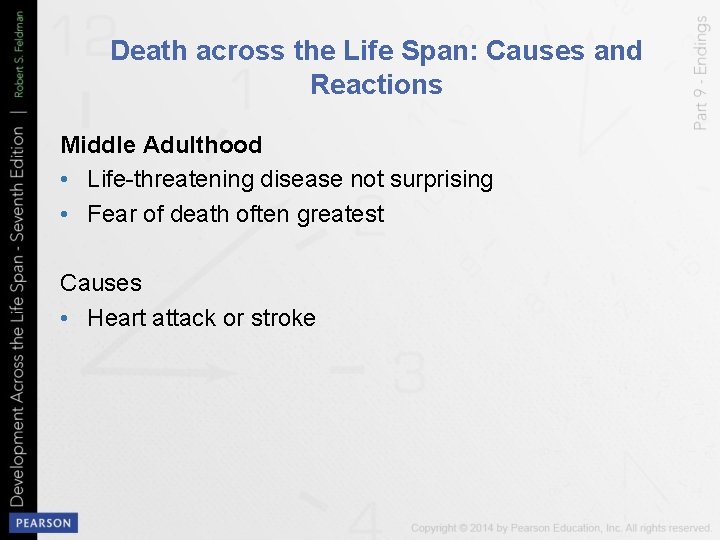 Death across the Life Span: Causes and Reactions Middle Adulthood • Life-threatening disease not