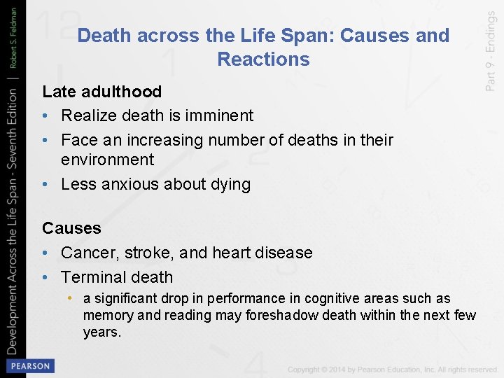 Death across the Life Span: Causes and Reactions Late adulthood • Realize death is