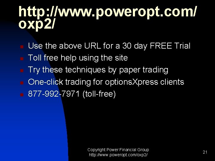 http: //www. poweropt. com/ oxp 2/ n n n Use the above URL for