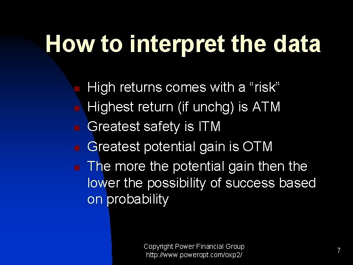 How to interpret the data n n n High returns comes with a “risk”