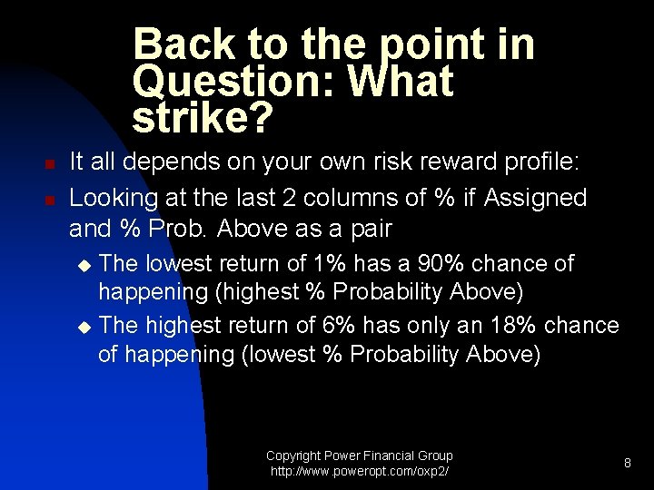 Back to the point in Question: What strike? n n It all depends on