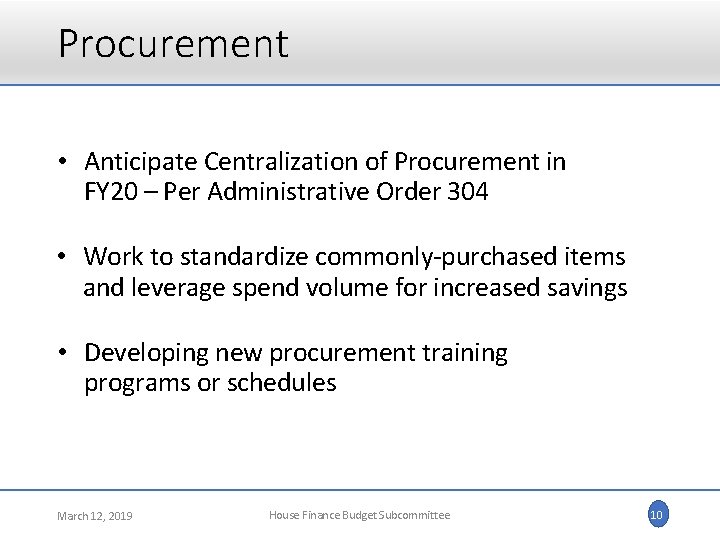 Procurement • Anticipate Centralization of Procurement in FY 20 – Per Administrative Order 304