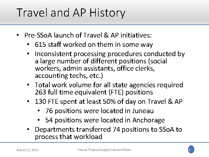 Travel and AP History • Pre-SSo. A launch of Travel & AP initiatives: •