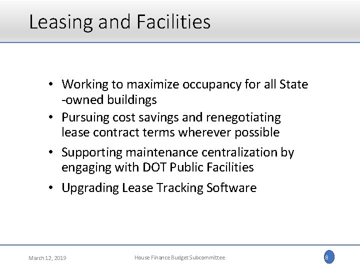 Leasing and Facilities • Working to maximize occupancy for all State -owned buildings •