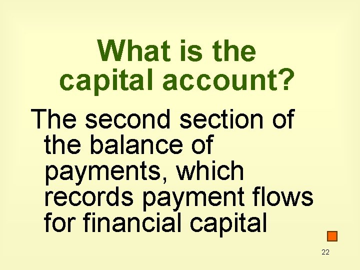 What is the capital account? The second section of the balance of payments, which What is the capital account? The second section of the balance of payments, which
