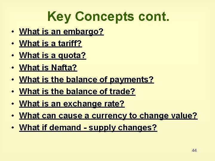 Key Concepts cont. • • • What is an embargo? What is a tariff? Key Concepts cont. • • • What is an embargo? What is a tariff?