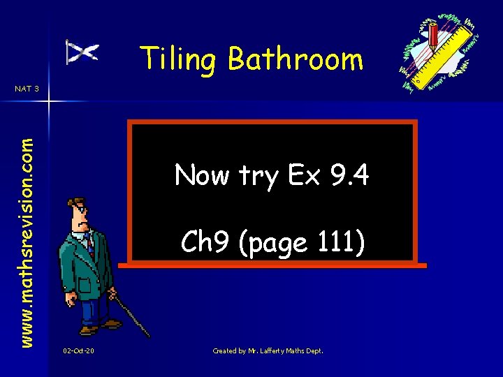 Tiling Bathroom www. mathsrevision. com NAT 3 Now try Ex 9. 4 Ch 9