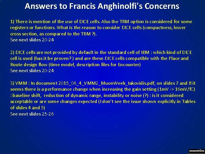 Answers to Francis Anghinolfi's Concerns 1) There is mention of the use of DICE